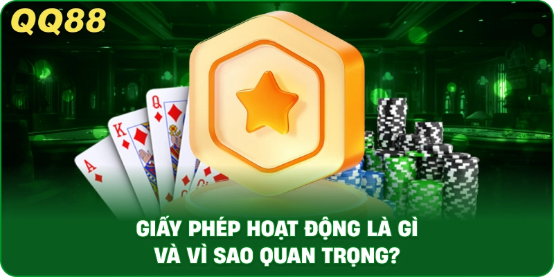 Giấy Phép Hoạt Động Là Gì Và Vì Sao Quan Trọng?